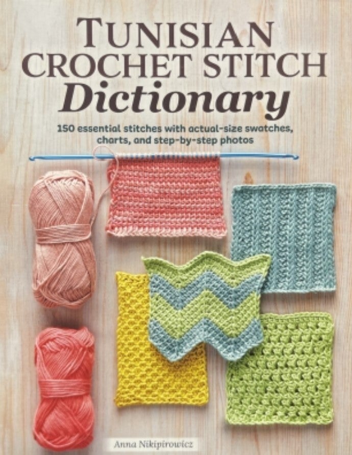 Tunisian Crochet Stitch Dictionary Old Orcutt Yarnery